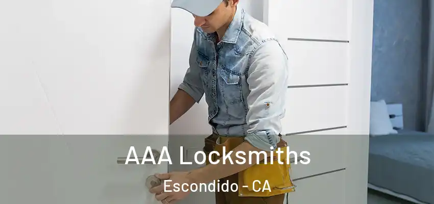  AAA Locksmiths Escondido - CA