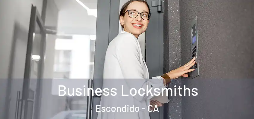  Business Locksmiths Escondido - CA