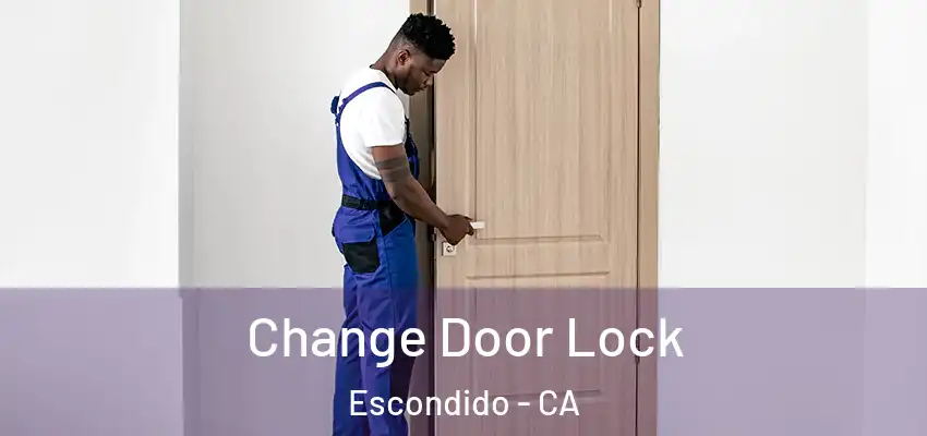  Change Door Lock Escondido - CA