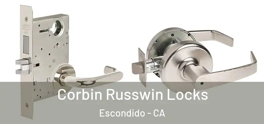  Corbin Russwin Locks Escondido - CA