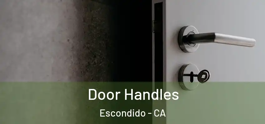 Door Handles Escondido - CA