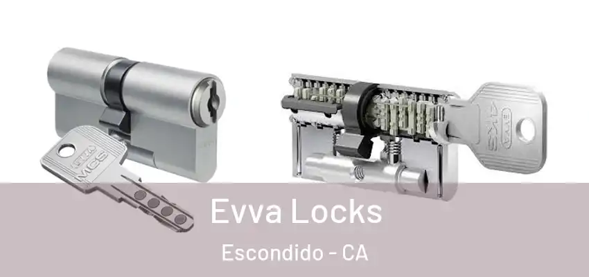 Evva Locks Escondido - CA
