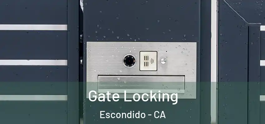 Gate Locking Escondido - CA