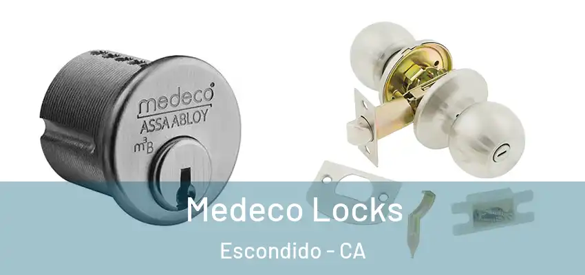  Medeco Locks Escondido - CA