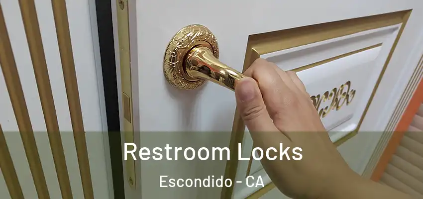  Restroom Locks Escondido - CA