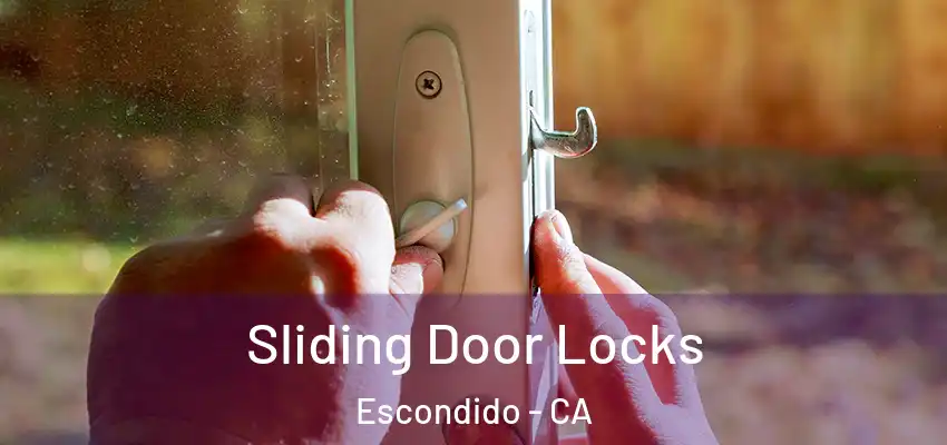  Sliding Door Locks Escondido - CA